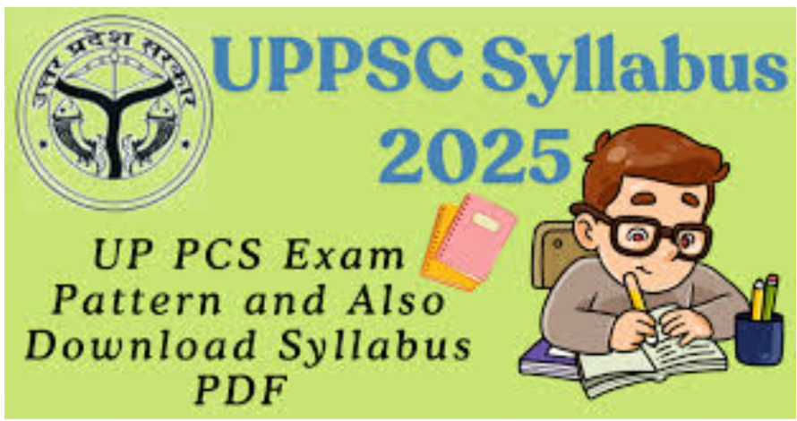 UPPCS CSAT Syllabus 2025: Preparation, Detailed Syllabus and PDF Download