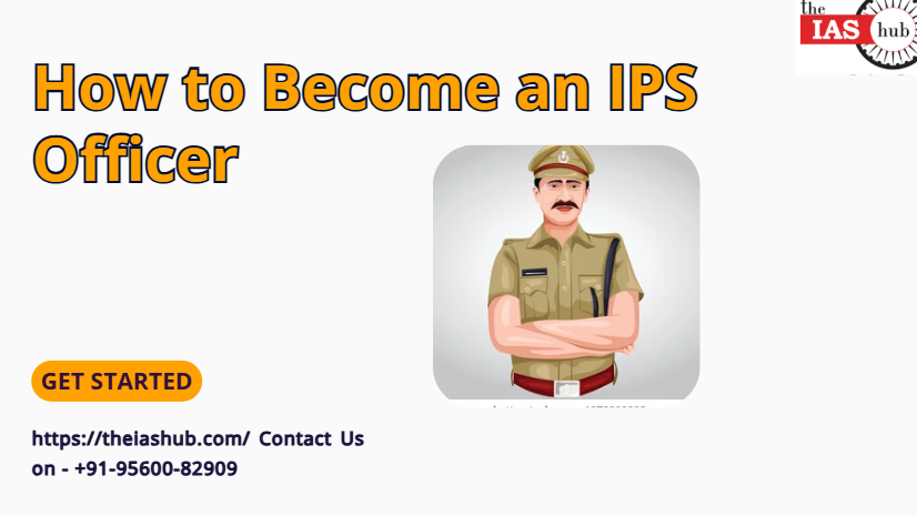 How to Become an IPS Officer